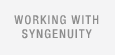 Working with Syngenuity